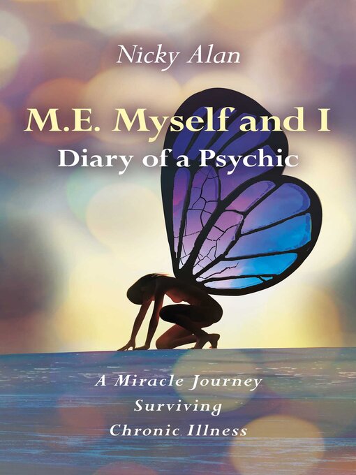 Title details for M.E. Myself and I--Diary of a Psychic by Nicky Alan Nicky Alan - Available
